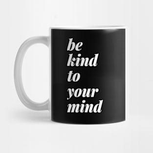 Be Kind To Your Mind Standard Black Mug